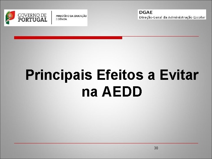 Principais Efeitos a Evitar na AEDD 30 