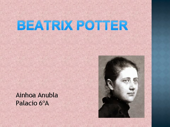 BEATRIX POTTER Ainhoa Anubla Palacio 6ºA 