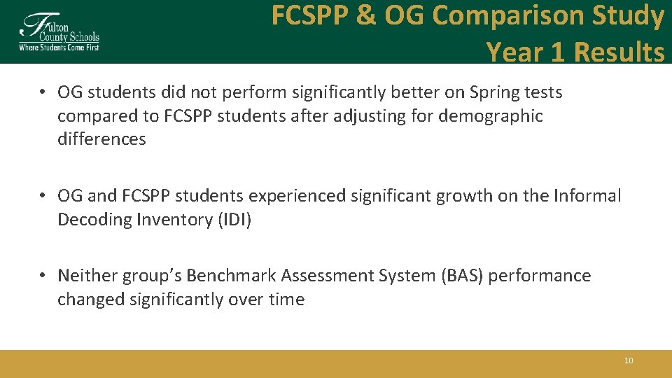 FCSPP & OG Comparison Study Year 1 Results • OG students did not perform FCSPP & OG Comparison Study Year 1 Results • OG students did not perform