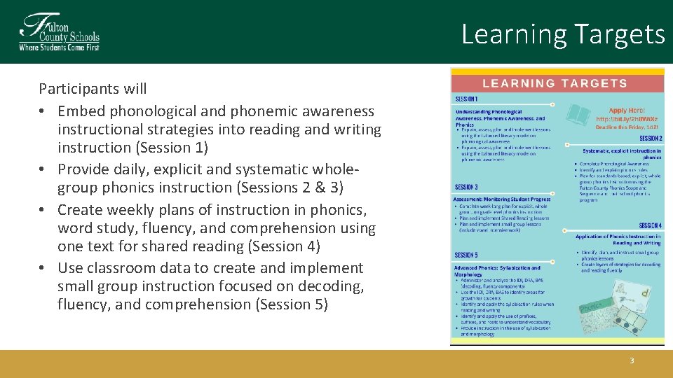 Learning Targets Participants will • Embed phonological and phonemic awareness instructional strategies into reading Learning Targets Participants will • Embed phonological and phonemic awareness instructional strategies into reading