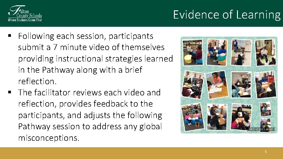 Evidence of Learning § Following each session, participants submit a 7 minute video of Evidence of Learning § Following each session, participants submit a 7 minute video of
