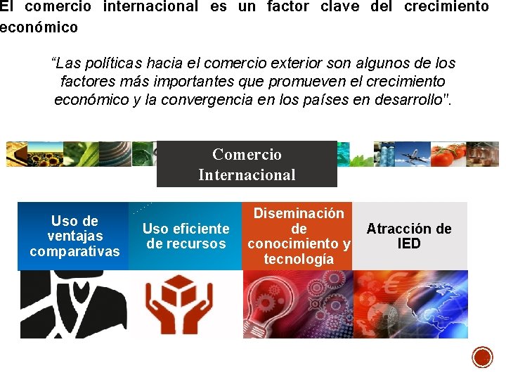 El comercio internacional es un factor clave del crecimiento económico “Las políticas hacia el