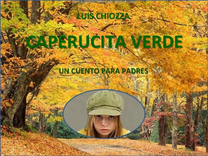 LUIS CHIOZZA CAPERUCITA VERDE UN CUENTO PARA PADRES 