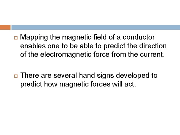 Mapping the magnetic field of a conductor enables one to be able to