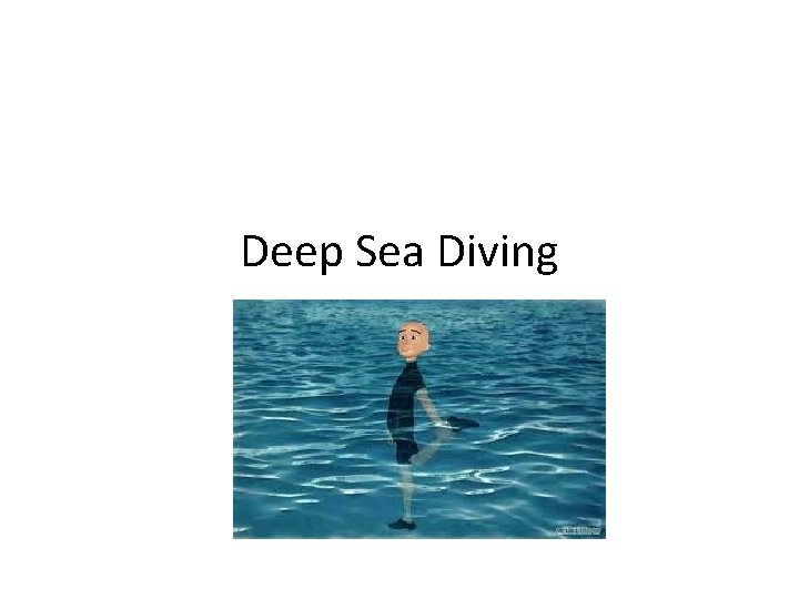 Deep Sea Diving 