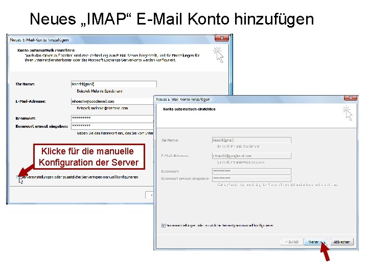 Neues „IMAP“ E-Mail Konto hinzufügen Klicke für die manuelle Konfiguration der Server 