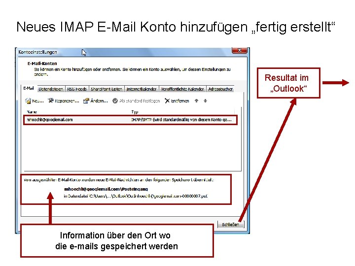 Neues IMAP E-Mail Konto hinzufügen „fertig erstellt“ Resultat im „Outlook“ Information über den Ort