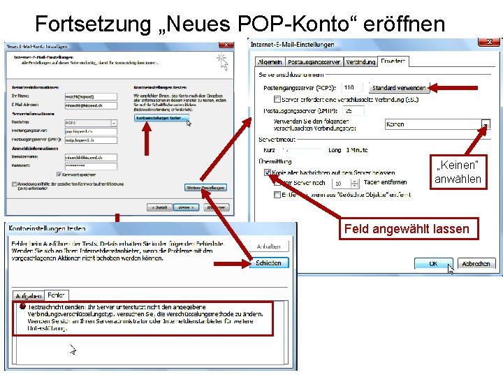 Fortsetzung „Neues POP-Konto“ eröffnen „Keinen“ anwählen Feld angewählt lassen 