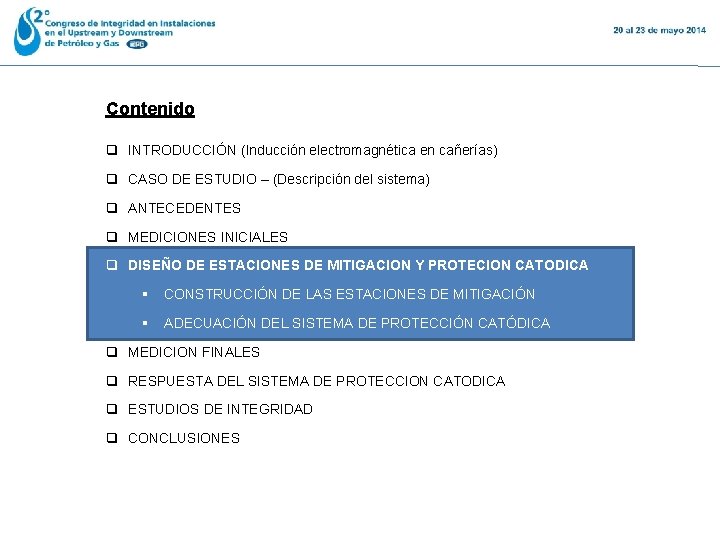 Contenido q INTRODUCCIÓN (Inducción electromagnética en cañerías) q CASO DE ESTUDIO – (Descripción del