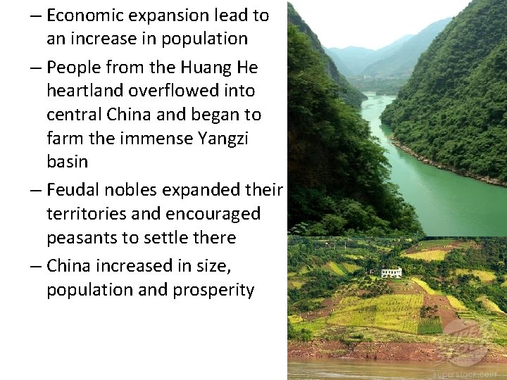 – Economic expansion lead to an increase in population – People from the Huang