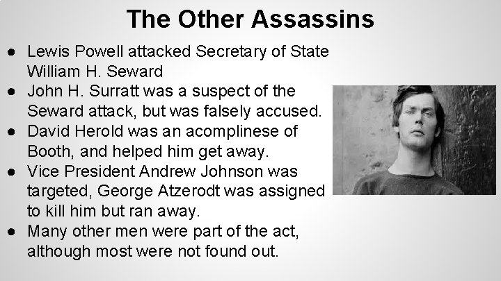 The Other Assassins ● Lewis Powell attacked Secretary of State William H. Seward ●