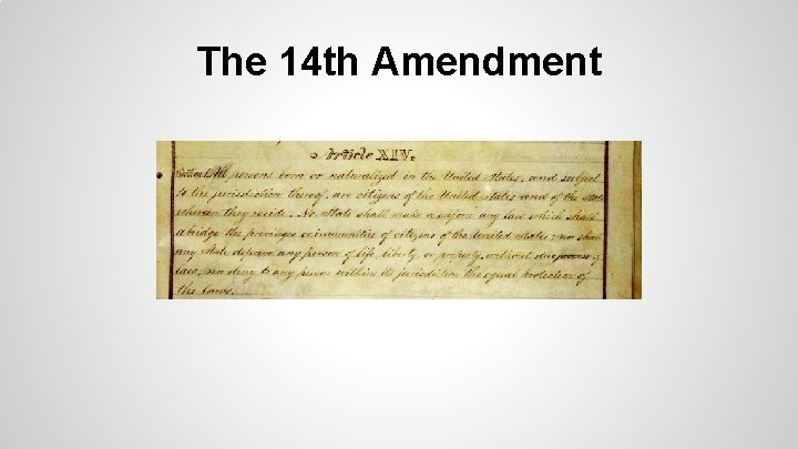 The 14 th Amendment 