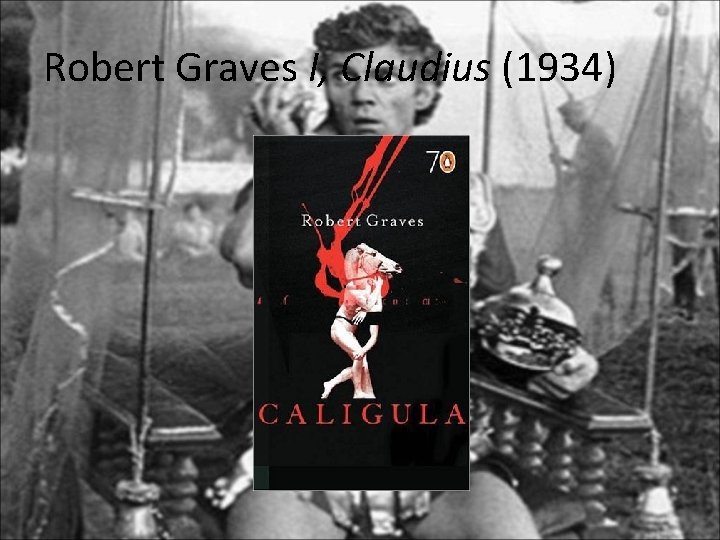 Robert Graves I, Claudius (1934) 
