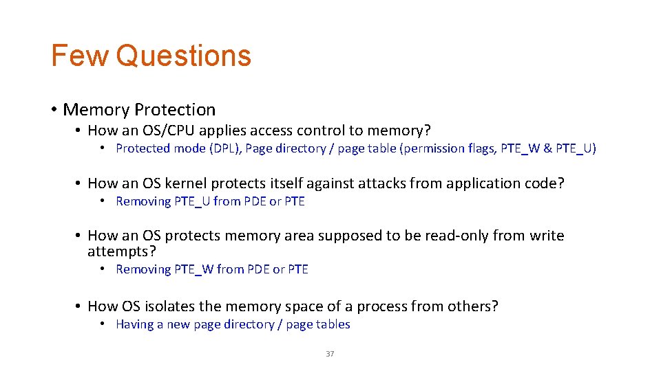 Few Questions • Memory Protection • How an OS/CPU applies access control to memory?