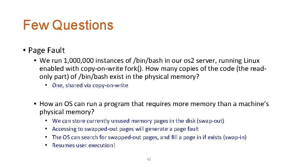 Few Questions • Page Fault • We run 1, 000 instances of /bin/bash in