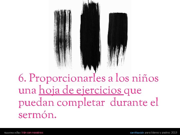 6. Proporcionarles a los niños una hoja de ejercicios que puedan completar durante el