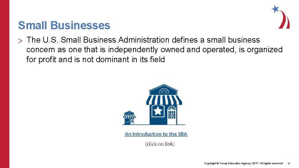 Small Businesses > The U. S. Small Business Administration defines a small business concern