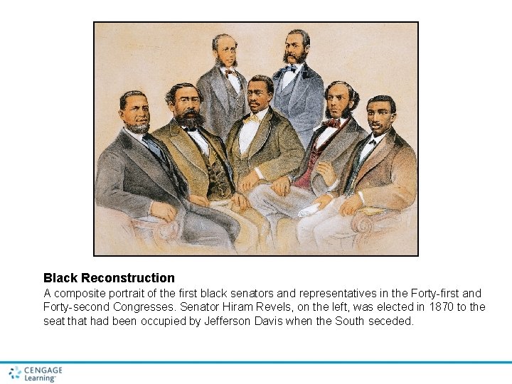 Black Reconstruction A composite portrait of the first black senators and representatives in the Black Reconstruction A composite portrait of the first black senators and representatives in the
