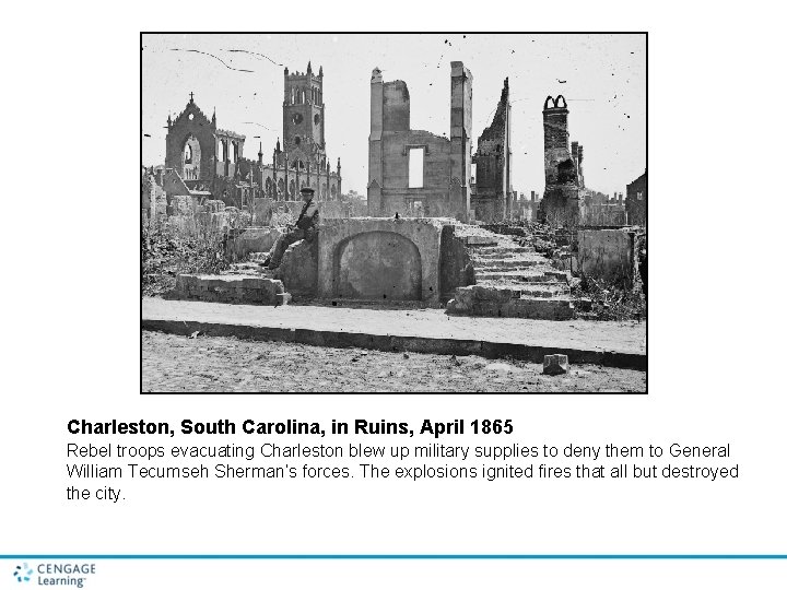Charleston, South Carolina, in Ruins, April 1865 Rebel troops evacuating Charleston blew up military Charleston, South Carolina, in Ruins, April 1865 Rebel troops evacuating Charleston blew up military