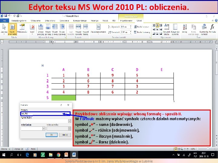 Edytor teksu MS Word 2010 PL: obliczenia. Przykładowe obliczenia wpisując własną formułę – sposób