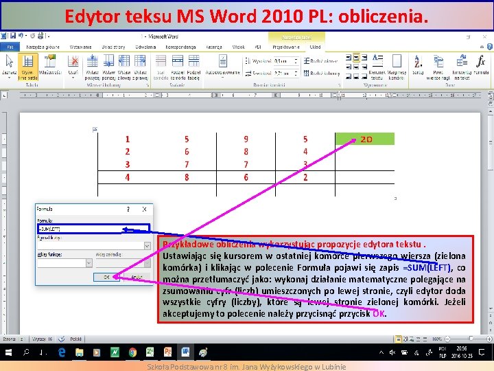 Edytor teksu MS Word 2010 PL: obliczenia. Przykładowe obliczenia wykorzystując propozycje edytora tekstu. Ustawiając