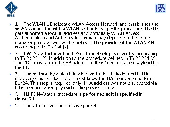  • 1. The WLAN UE selects a WLAN Access Network and establishes the