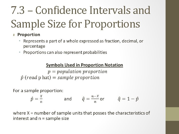 7. 3 – Confidence Intervals and Sample Size for Proportions • 