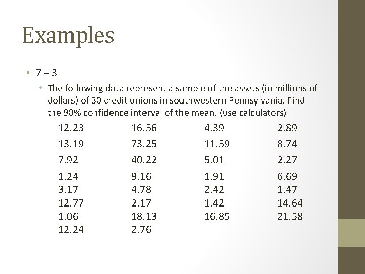 Examples • 7 – 3 • The following data represent a sample of the