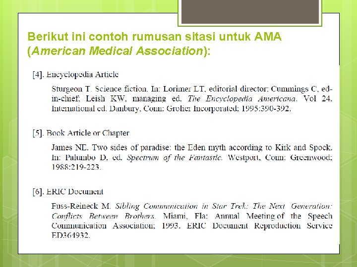 Berikut ini contoh rumusan sitasi untuk AMA (American Medical Association): 