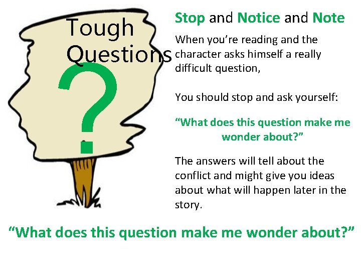 Stop and Notice and Note Tough When you’re reading and the asks himself a
