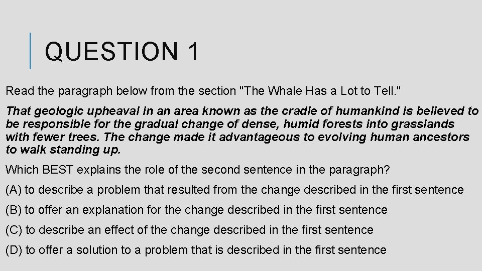 QUESTION 1 Read the paragraph below from the section "The Whale Has a Lot