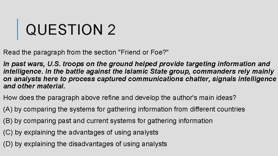 QUESTION 2 Read the paragraph from the section "Friend or Foe? " In past