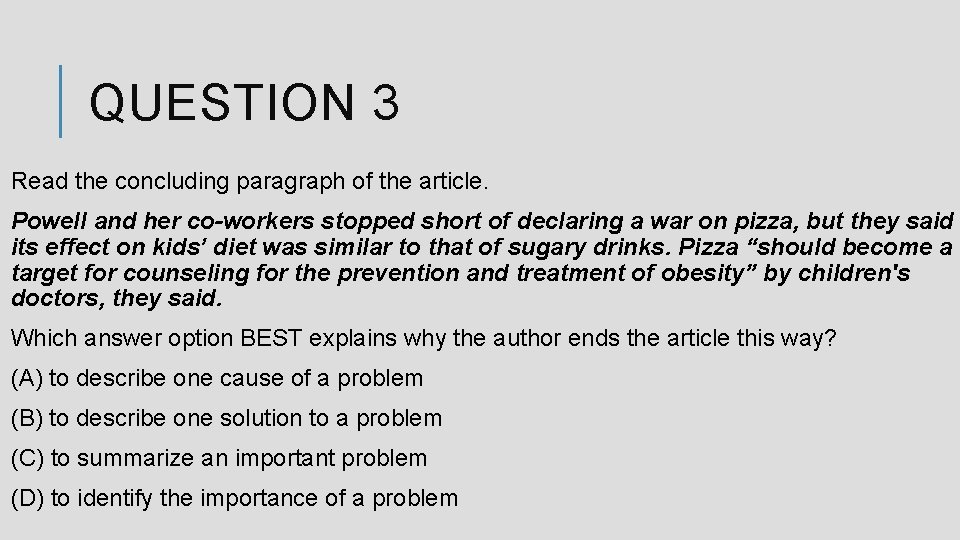 QUESTION 3 Read the concluding paragraph of the article. Powell and her co-workers stopped