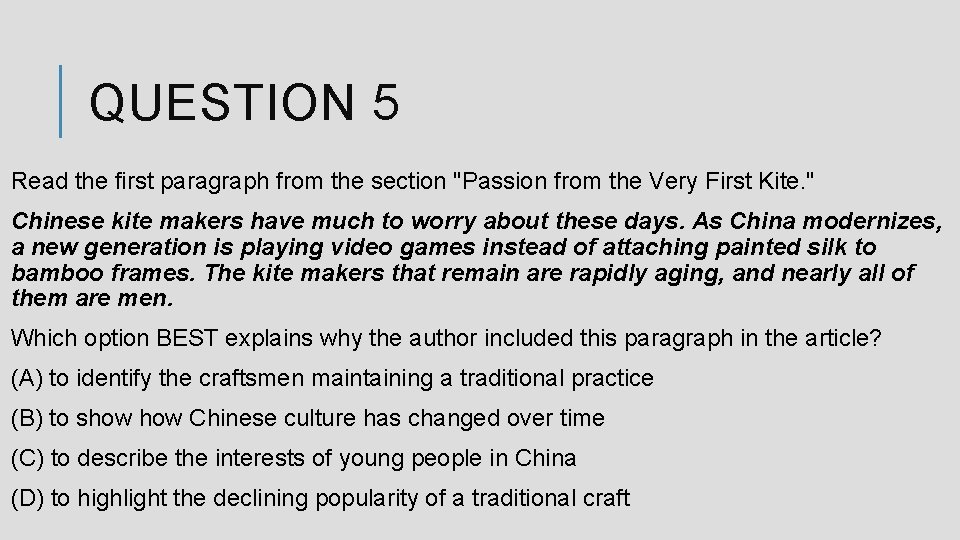 QUESTION 5 Read the first paragraph from the section "Passion from the Very First