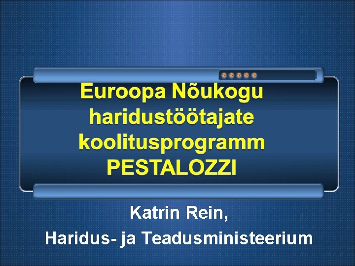 Katrin Rein, Haridus- ja Teadusministeerium 