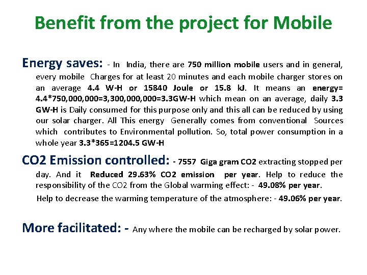 Benefit from the project for Mobile Energy saves: - In India, there are 750