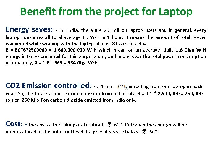 Benefit from the project for Laptop Energy saves: - In India, there are 2.