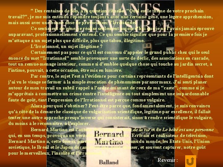 " Des centaines de fois, à la question rituelle: "Quel est le thème de