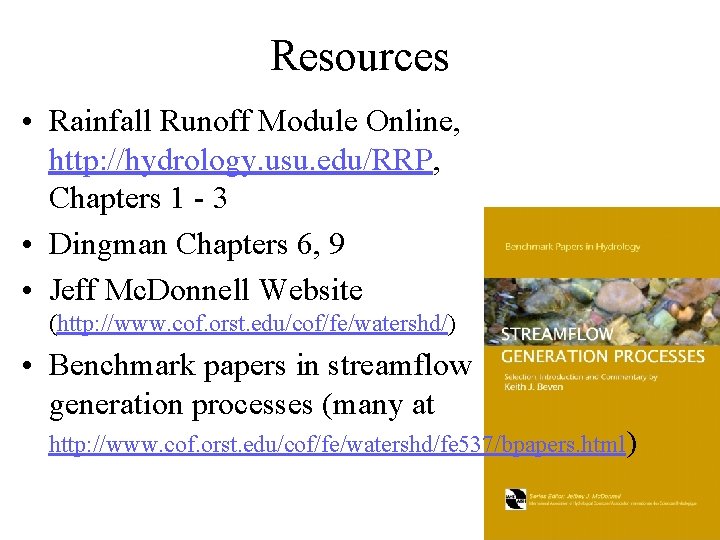 Resources • Rainfall Runoff Module Online, http: //hydrology. usu. edu/RRP, Chapters 1 - 3