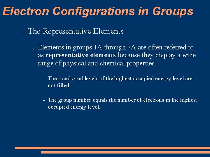 Electron Configurations in Groups The Representative Elements a) Elements in groups 1 A through