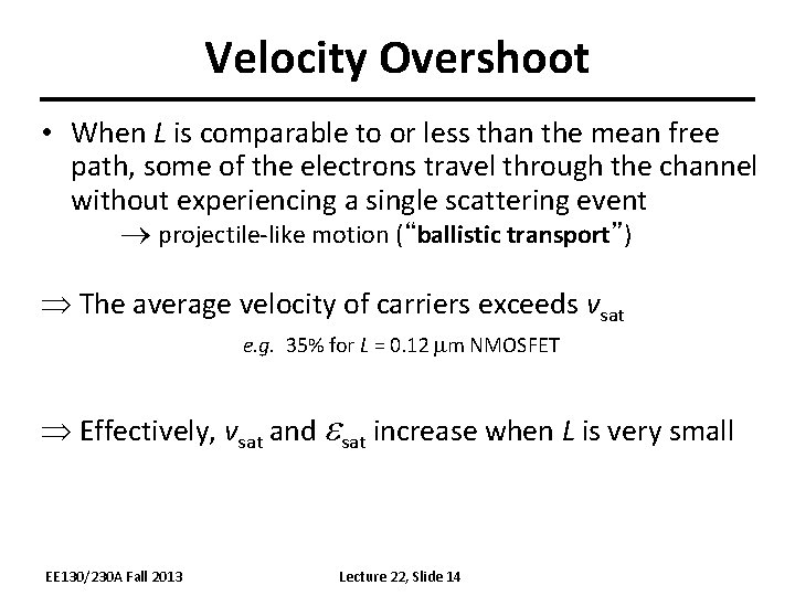 Velocity Overshoot • When L is comparable to or less than the mean free
