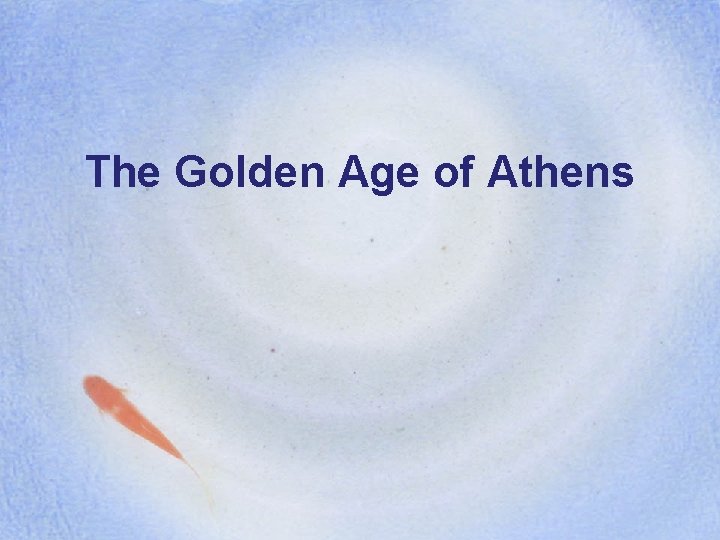 The Golden Age of Athens 