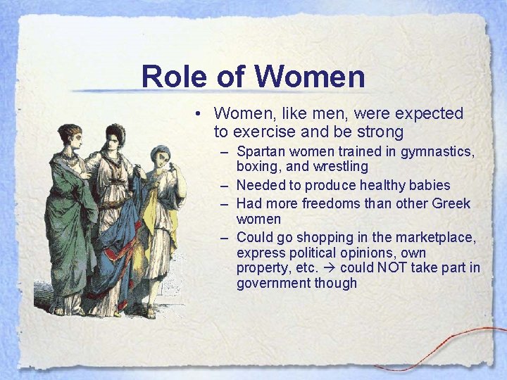 Role of Women • Women, like men, were expected to exercise and be strong