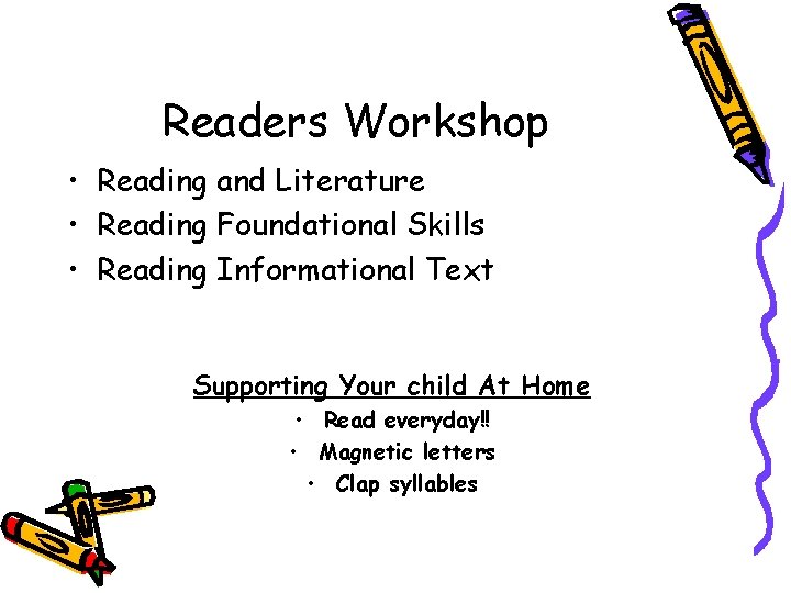 Readers Workshop • Reading and Literature • Reading Foundational Skills • Reading Informational Text