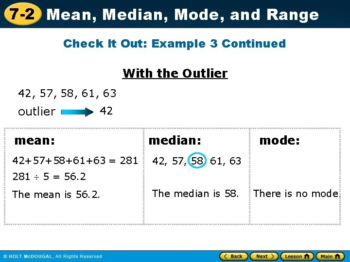 7 -2 Mean, Median, Mode, and Range Check It Out: Example 3 Continued With