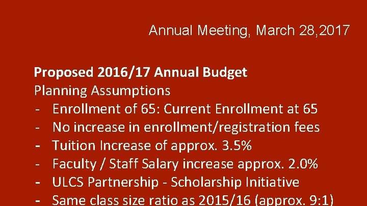 Annual Meeting, March 28, 2017 Proposed 2016/17 Annual Budget Planning Assumptions - Enrollment of