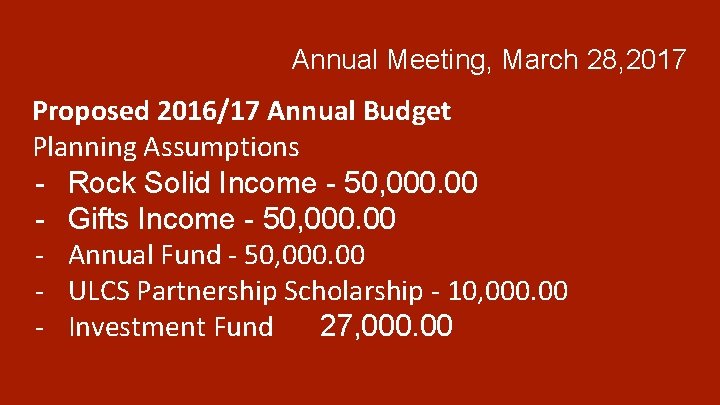 Annual Meeting, March 28, 2017 Proposed 2016/17 Annual Budget Planning Assumptions - Rock Solid