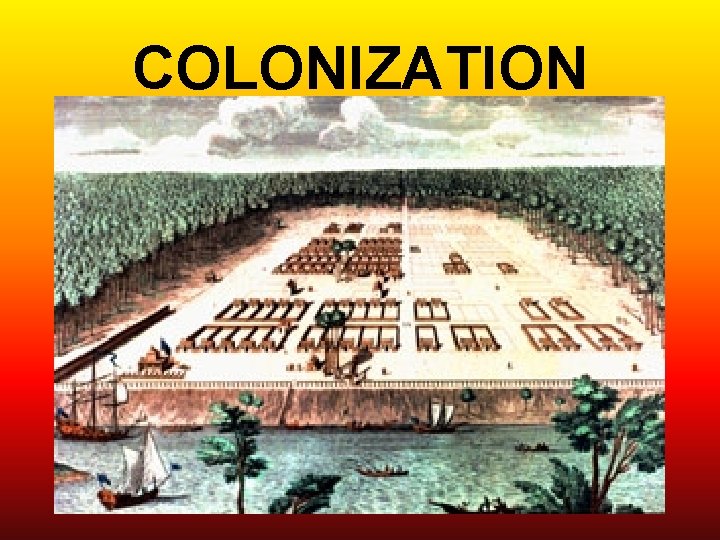 COLONIZATION 