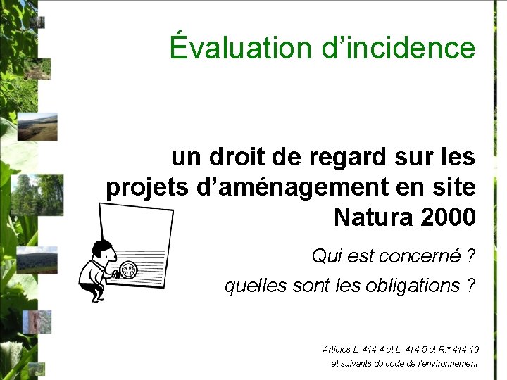 Évaluation d’incidence un droit de regard sur les projets d’aménagement en site Natura 2000