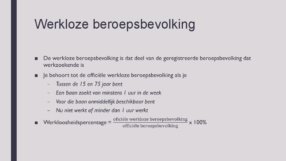 Werkloze beroepsbevolking ■ 